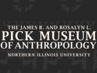 JAMES B. AND ROSALYN L. PICK MUSEUM OF ANTHROPOLOGY